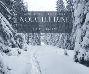 nouvelle lune 10 mars 2024 - poissons